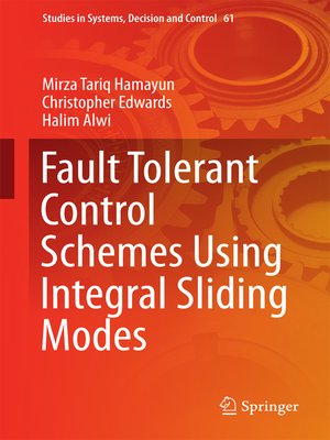 cover image of Fault Tolerant Control Schemes Using Integral Sliding Modes